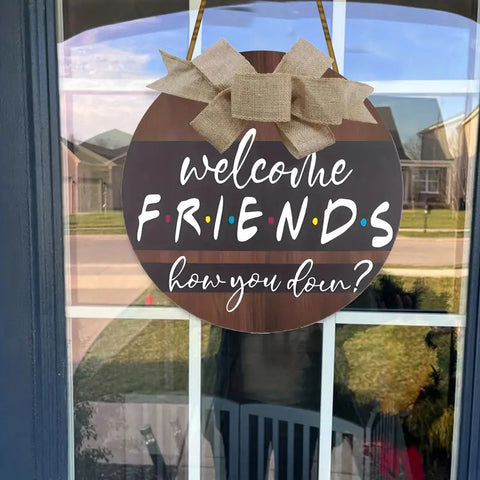 Welcome Friends - Door Sign