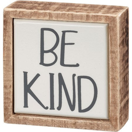 Box Sign - Be Kind