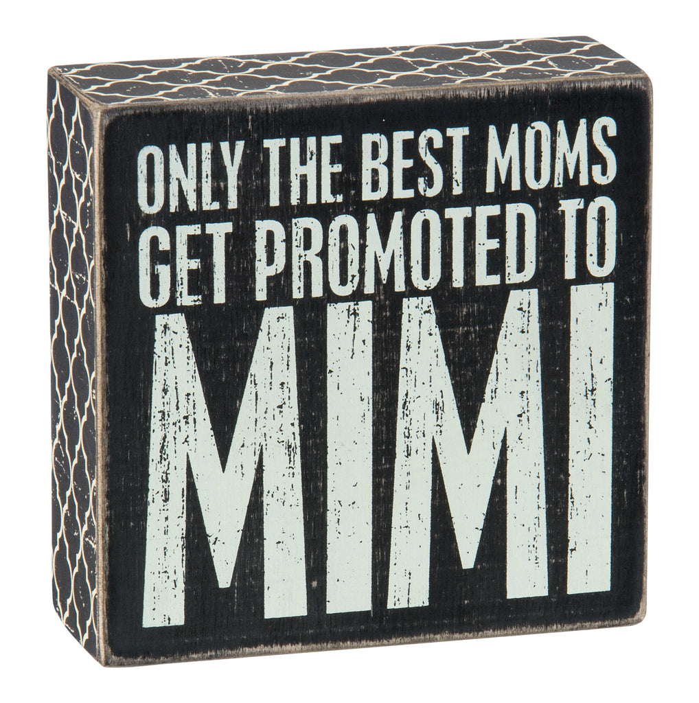 Box Sign - Promoted to Mimi