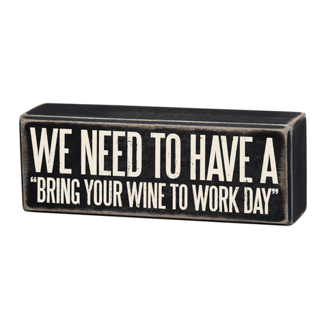 Box Sign - Wine To Work